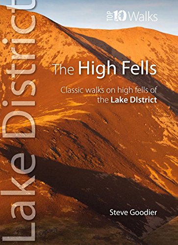The High Fells: Classic Walks on High Fells of the Lake District (Lake District: Top 10 Walks)
