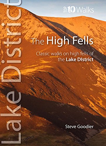 The High Fells: Classic Walks on High Fells of the Lake District (Lake District: Top 10 Walks) von Northern Eye Books