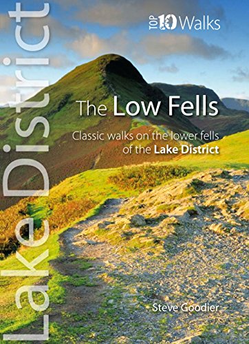 The Low Fells: Walks on Cumbria's Lower Fells (Lake District: Top 10 Walks)