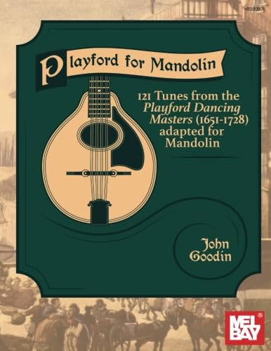 Playford for Mandolin: 121 Tunes from the Playford Dancing Masters