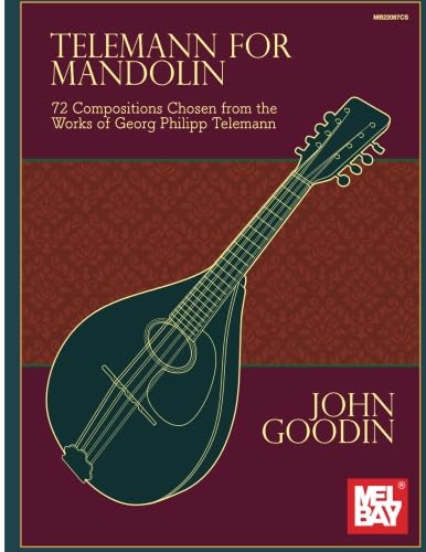 Telemann for Mandolin: 72 Compositions Chosen from the Works of Georg Philipp Telemann von Mel Bay Publications, Inc.