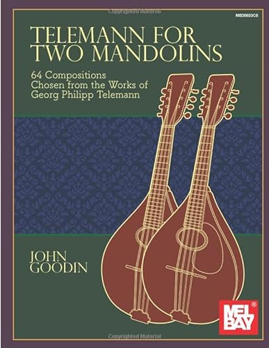 Telemann for Two Mandolins: 64 Compositions Chosen from the Works of Georg Philipp Telemann von Mel Bay Publications, Inc.