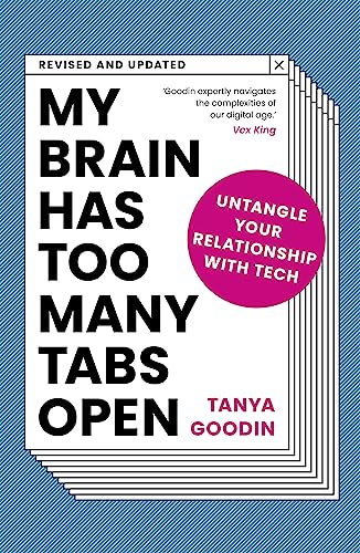 My Brain Has Too Many Tabs Open: Untangle Your Relationship with Tech - Revised and Updated von White Lion Publishing