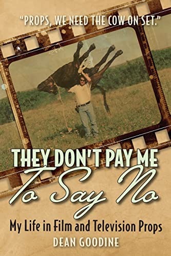 They Don't Pay Me To Say No: My Life in Film and Television Props von FriesenPress