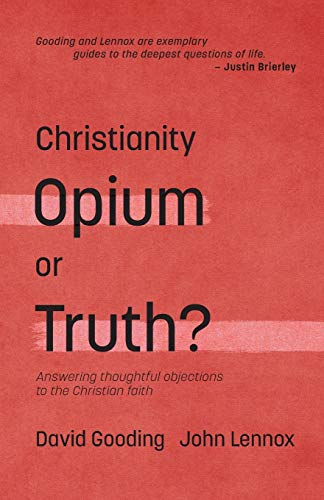 Christianity: Opium or Truth?: Answering Thoughtful Objections to the Christian Faith (Myrtlefield Encounters)