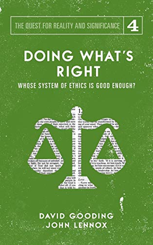 Doing What's Right: The Limits of our Worth, Power, Freedom and Destiny (Quest for Reality and Significance, Band 4)
