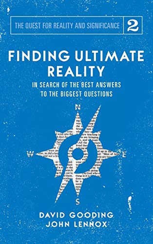 Finding Ultimate Reality: In Search of the Best Answers to the Biggest Questions (Quest for Reality and Significance, Band 2)