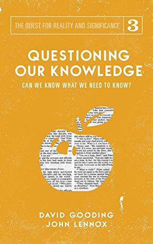 Questioning Our Knowledge: Can we Know What we Need to Know? (Quest for Reality and Significance, Band 3)