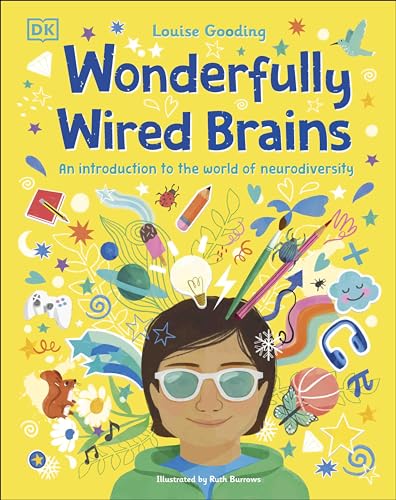Wonderfully Wired Brains: An Introduction to the World of Neurodiversity von DK Children