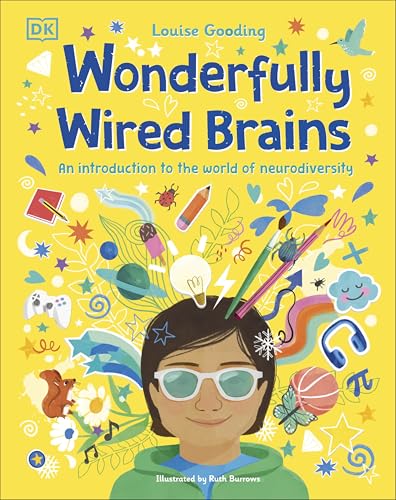 Wonderfully Wired Brains: An Introduction to the World of Neurodiversity von DK Children