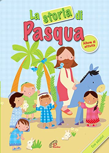 La storia di Pasqua. Album di attività. Con adesivi (Gioco-imparo, Band 40) von Paoline Editoriale Libri