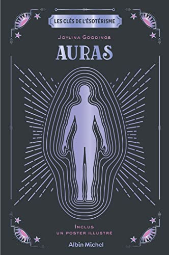 Les Clés de l'ésotérisme - Auras: Avec un poster illustré von ALBIN MICHEL