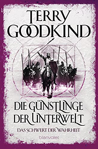 Die Günstlinge der Unterwelt - Das Schwert der Wahrheit: Roman