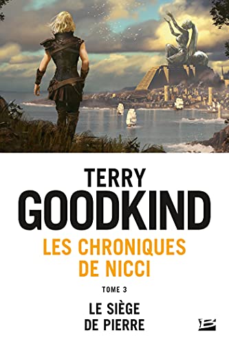 Les Chroniques de Nicci, T3 : Le Siège de pierre Les Chroniques de Nicci, T3 : Le Siège de pierre