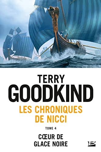 Les Chroniques de Nicci, T4 : Coeur de glace noire Les Chroniques de Nicci, T4 : Coeur de glace noire