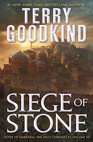 Siege of Stone (Sister of Darkness: The Nicci Chronicles, 3, Band 3)