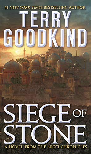 Siege of Stone: Sister of Darkness: The Nicci Chronicles, Volume III (Sister of Darkness: the Nicci Chronicles, 3)