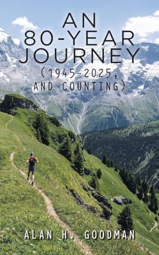 An 80-Year Journey (1945-2025, and Counting) von AuthorHouse