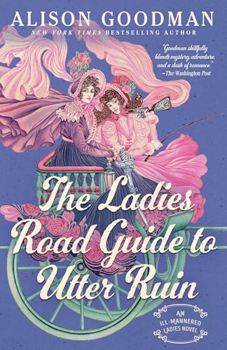 The Ladies Road Guide to Utter Ruin (Ill-Mannered Ladies, 2) von Penguin Publishing Group