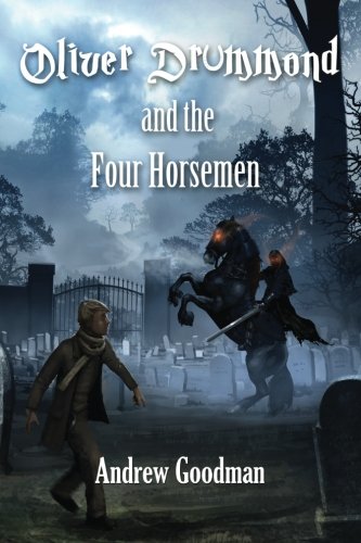 Oliver Drummond and The Four Horsemen von CreateSpace Independent Publishing Platform