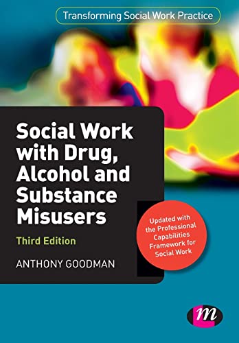 Social Work with Drug, Alcohol and Substance Misusers (Transforming Social Work Practice) von Learning Matters