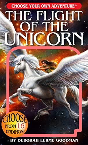 The Flight of the Unicorn (Choose Your Own Adventure)