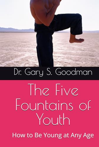 The Five Fountains of Youth: How to Be Young at Any Age von Independently published