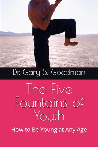 The Five Fountains of Youth: How to Be Young at Any Age