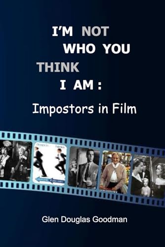 I'm Not Who You Think I Am: Impostors in Film