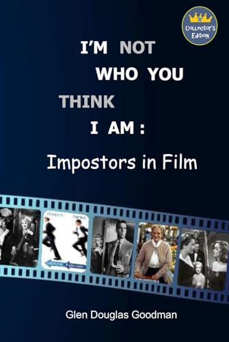 I'm Not Who You Think I Am: Impostors in Film