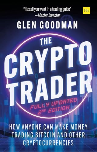 The Crypto Trader: How Anyone Can Make Money Trading Bitcoin and Other Cryptocurrencies - 2nd Edition von Harriman House Publishing