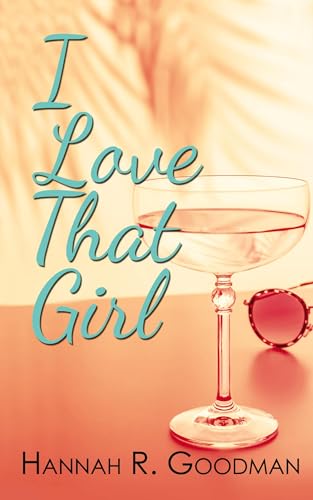 I Love That Girl I Love That Girl von The Wild Rose Press