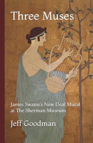 Three Muses: James Swann's New Deal Mural at The Sherman Museum von The Sherman Museum