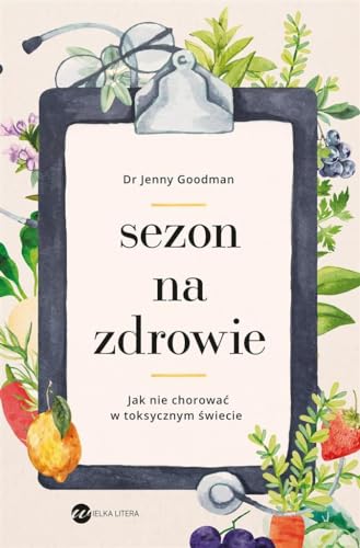 Sezon na zdrowie.: Jak nie chorować w toksycznym świecie