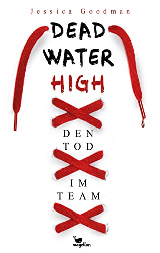 Deadwater High – Den Tod im Team: Ein packender Jugendbuchthriller über sportlichen Leistungsdruck von Magellan
