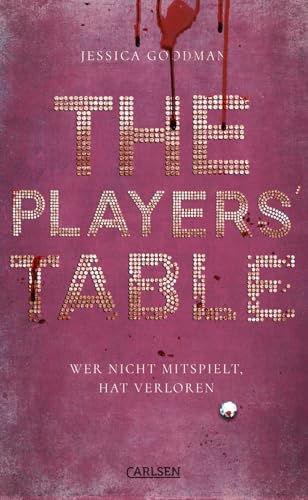 The Players' Table – Wer nicht mitspielt, hat verloren: Messerscharfer Highschool-Thriller ab 14, für Fans der Serie »Elite«