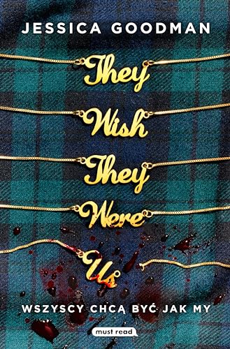 They Wish They Were Us: Wszyscy chcą być jak my