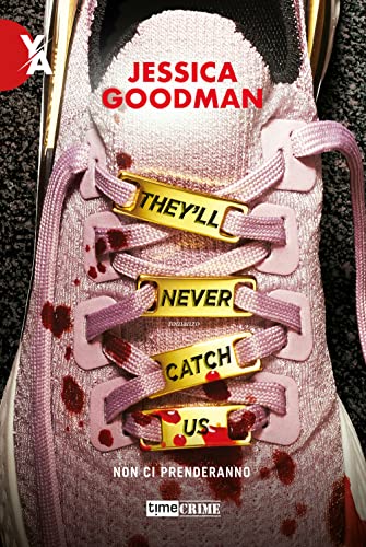 They'll never catch us. Non ci prenderanno (Young adult) von Time Crime