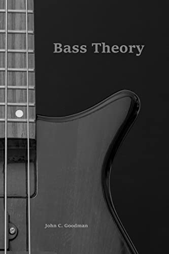 Bass Theory: The Electric Bass Guitar Player’s Guide to Music Theory von CREATESPACE