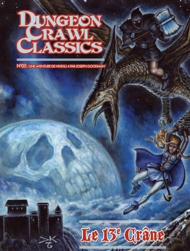 Dungeon Crawl Classics 05 : Le 13e Crâne (Niv4): Une aventure de niveau 4