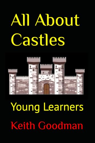 All About Castles: Young Learners All About Castles: Young Learners