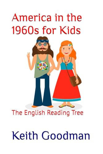 America in the 1960s for Kids: The English Reading Tree America in the 1960s for Kids: The English Reading Tree