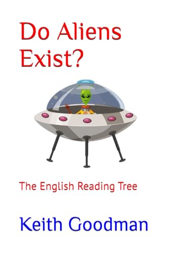 Do Aliens Exist?: The English Reading Tree Do Aliens Exist?: The English Reading Tree von Independently published