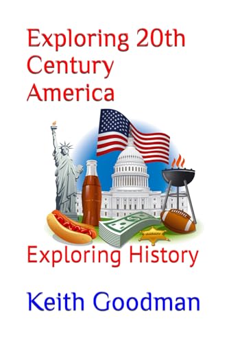Exploring 20th Century America: Exploring History Exploring 20th Century America: Exploring History von Independently published