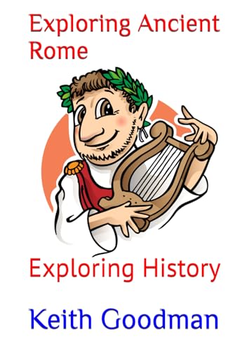Exploring Ancient Rome: Exploring History Exploring Ancient Rome: Exploring History von Independently published