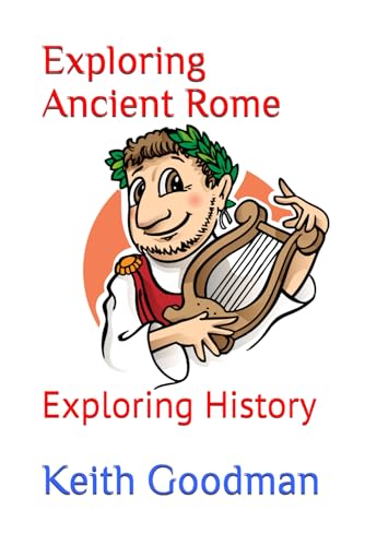 Exploring Ancient Rome: Exploring History Exploring Ancient Rome: Exploring History von Independently published