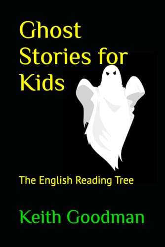 Ghost Stories for Kids: The English Reading Tree Ghost Stories for Kids: The English Reading Tree von Independently Published