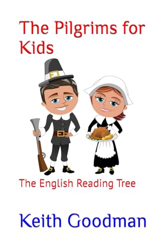 The Pilgrims for Kids: The English Reading Tree The Pilgrims for Kids: The English Reading Tree von Independently published