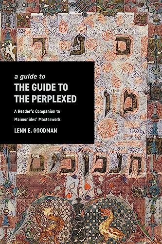 A Guide to The guide to the Perplexed: A Reader’s Companion to Maimonides’ Masterwork von Stanford University Press