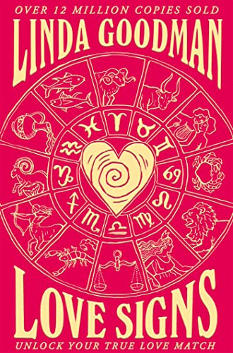 Linda Goodman's Love Signs: New Edition of the Classic Astrology Book on Love: Unlock Your True Love Match von Bluebird